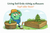 Living Soil Erde richtig aufbauen: Mischung, Struktur und der Unterschied zwischen Topf und Beet - CannaSelection®