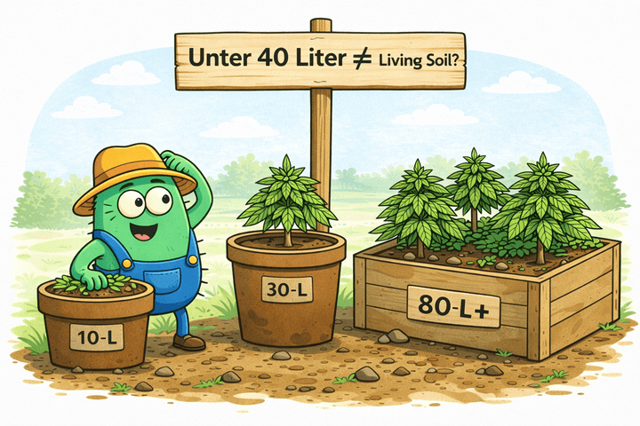 Living Soil Topfgröße: Warum echtes Living Soil erst ab ~40 Liter beginnt - CannaSelection®